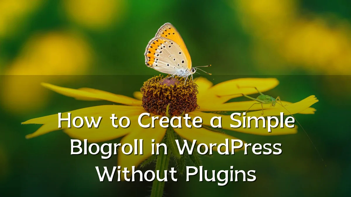 How to Create a Simple Blogroll in WordPress Without Plugins