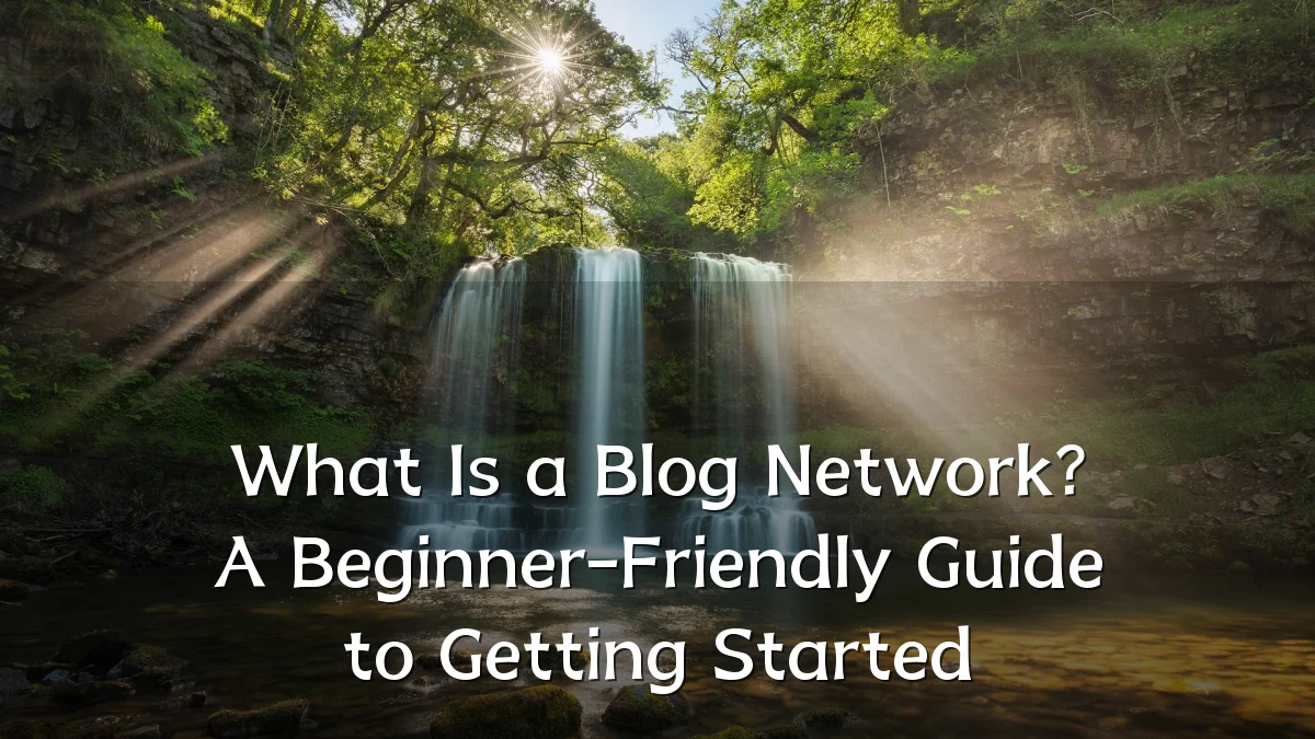 What Is a Blog Network? A Beginner-Friendly Guide to Getting Started