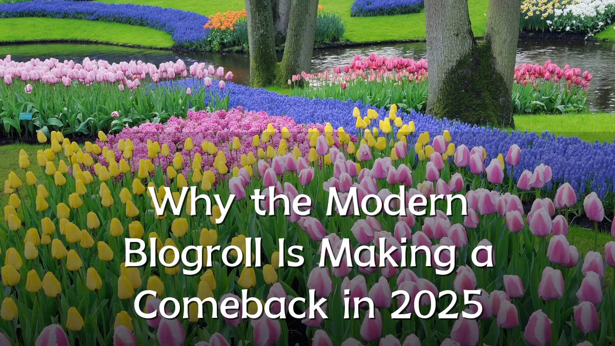 Why the Modern Blogroll Is Making a Comeback in 2025