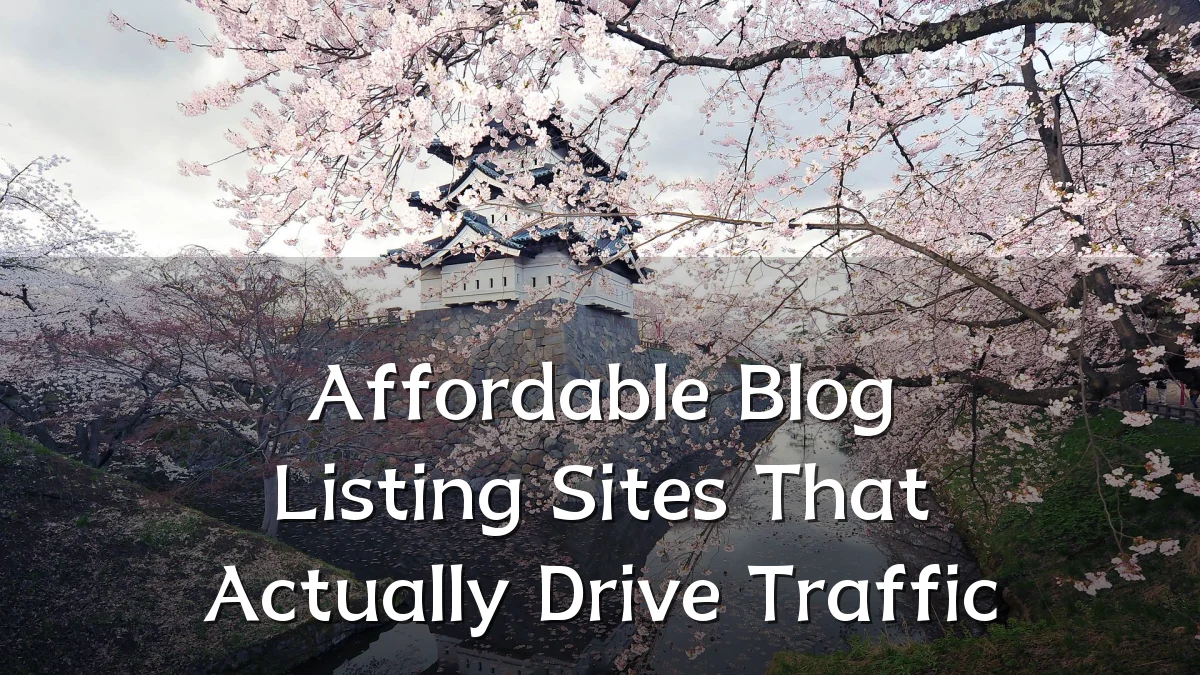 Affordable Blog Listing Sites That Actually Drive Traffic