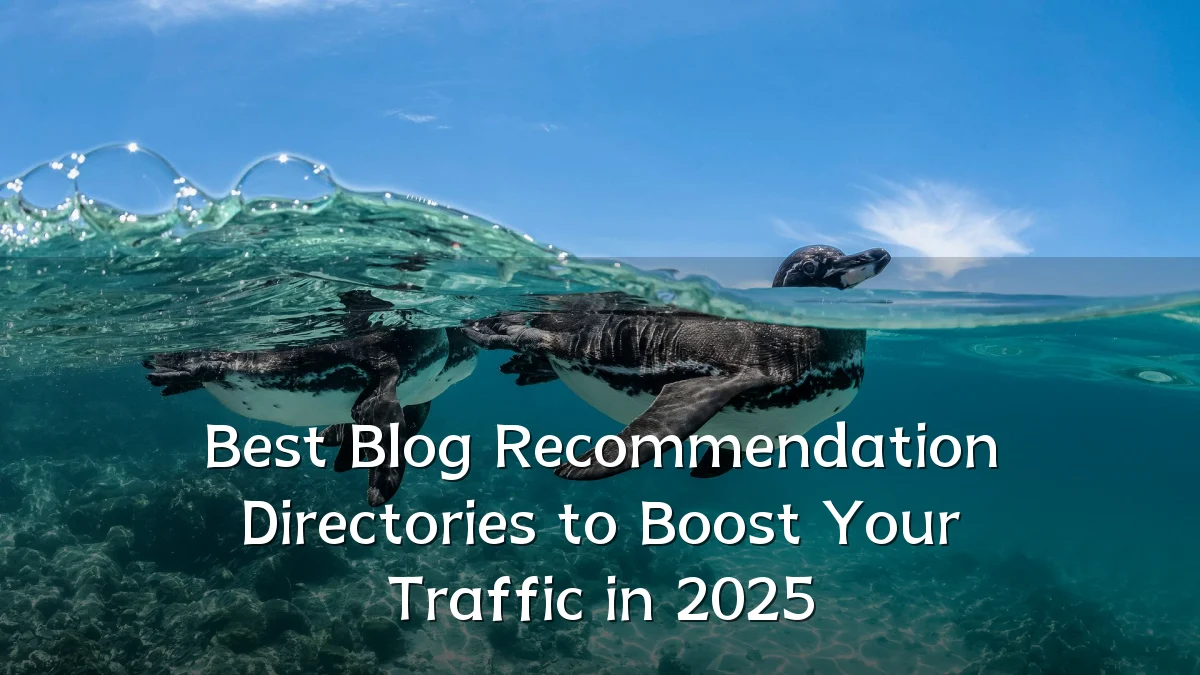 Best Blog Recommendation Directories to Boost Your Traffic in 2025