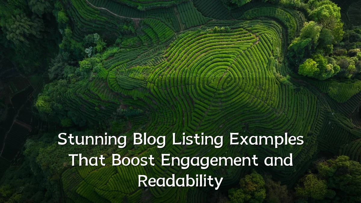 Stunning Blog Listing Examples That Boost Engagement and Readability