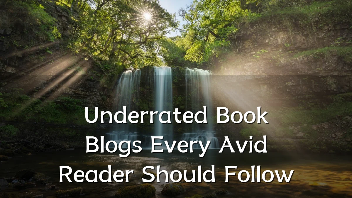 Underrated Book Blogs Every Avid Reader Should Follow